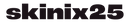 skinix25